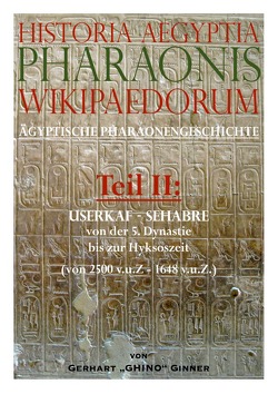Historia Aegyptia Pharaonis Wikipaedorum, Teil II von ginner,  gerhart