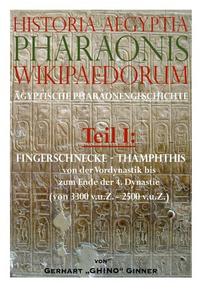 Historia Aegytia Pharaonis Wikipaedorum, Teil I von ginner,  gerhart