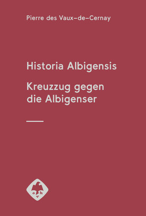 Historia Albigensis von des Vaux-de-Cernay,  Pierre, Sollbach,  Gerhard