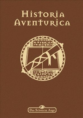 Historia Aventurica (Neuauflage) von Don-Schauen,  Florian, Richter,  Daniel Simon, Tristan,  Denecke