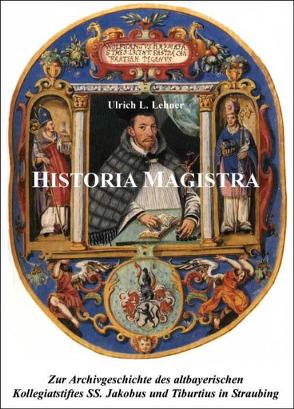 Historia Magistra von Lehner,  Ulrich L