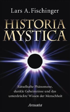 Historia Mystica von Fischinger,  Lars A.