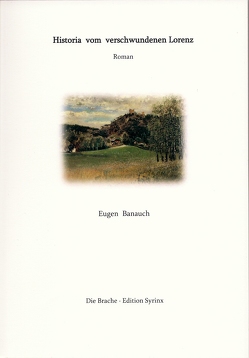 Historia vom verschwundenen Lorenz von Banauch,  Eugen
