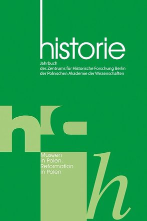 Historie Jahrbuch 11 2017 von Zentrum für Historische Forschung Berlin der Polnischen Akademie der Wissenschaften