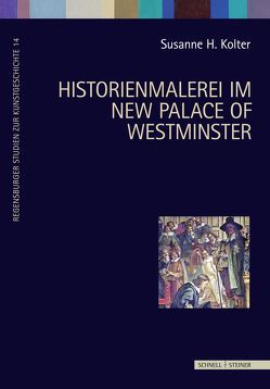 Historienmalerei im New Palace of Westminster von Kolter,  Susanne H