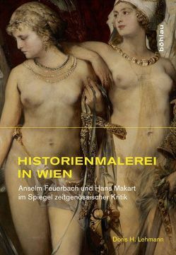 Historienmalerei in Wien von Lehmann,  Doris H.