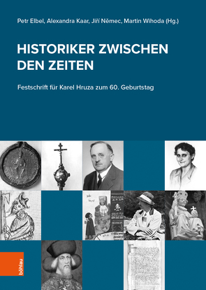 Historiker zwischen den Zeiten von Bar,  Premysl, Bárta,  Stanislav, Capský,  Martin, Coufal,  Dusan, Elbel,  Petr, Hartmann,  Martina, Heinicker,  Petra, Hübner,  Klara, Kaar,  Alexandra, Lackner,  Christian, Lindner,  Michael, Luger,  Daniel, Nemec,  Jiri, Novotný,  Robert, Rader,  Olaf, Rzihacek,  Andrea, Schmidt,  Ondrej, Soukup,  Pavel, Šustek,  Vojtech, Theisen,  Maria, Thunert,  Marion, Wihoda,  Martin, Zajic,  Andreas Hermenegild