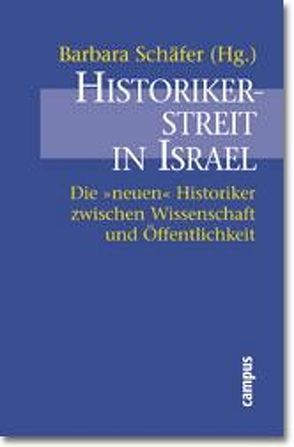 Historikerstreit in Israel von Schaefer,  Barbara