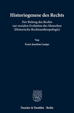 Historiogenese des Rechts. von Lampe,  Ernst-Joachim