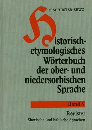Historisch-etymologisches Wörterbuch der ober- und niedersorbischen Sprache von Schuster-Sewc,  Heinz