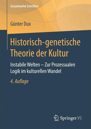 Historisch-genetische Theorie der Kultur von Dux,  Günter