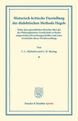 Historisch-kritische Darstellung der dialektischen Methode Hegels. von Haring,  G. H., Michelet,  Carl Ludwig