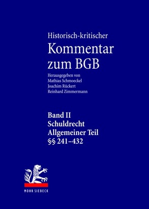 Historisch-kritischer Kommentar zum BGB von Dorn,  Franz, Duve,  Thomas, Gröschler,  Peter, Haferkamp,  Hans-Peter, Harke,  Jan Dirk, Hattenhauer,  Christian, Hellwege,  Phillip, Hermann,  Hans-Georg, Hofer,  Sibylle, Jansen,  Nils, Kleinschmidt,  Jens, Lohsse,  Sebastian, Meier,  Sonja, Meyer-Pritzl,  Rudolf, Michaels,  Ralf, Pennitz,  Martin, Repgen,  Tilman, Rückert,  Joachim, Schermaier,  Martin Josef, Schmoeckel,  Mathias, Thier,  Andreas, Vogenauer,  Stefan, Zimmermann,  Reinhard