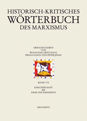 Historisch-kritisches Wörterbuch des Marxismus von Haug,  Frigga, Haug,  Wolfgang Fritz, Jehle,  Peter