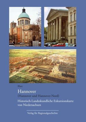 Historisch-Landeskundliche Exkursionskarte von Niedersachsen / Blatt Hannover von Hauptmeyer,  Carl-Hans, Rund,  Jürgen, Streich,  Gerhard