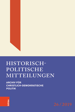 Historisch-politische Mitteilungen von Borchard,  Michael, Brechenmacher,  Thomas, Buchstab,  Günter, Kleinmann,  Hans-Otto, Küsters,  Hanns Jürgen, Morsey,  Rudolf, Oppermann,  Matthias, Rütters,  Peter, Salten,  Oliver, Schellhorn,  Michael, Schirmer,  Andreas, Siewert,  Norman, Tischner,  Wolfgang, Triebel,  Bertram, Urigüen López de Sandaliano,  Natalia