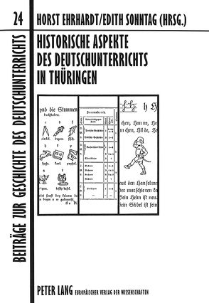 Historische Aspekte des Deutschunterrichts in Thüringen von Ehrhardt,  Horst, Sonntag,  Edith