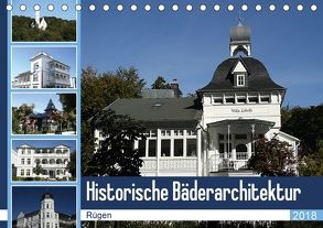 Historische Bäderarchitektur Rügen (Tischkalender 2018 DIN A5 quer) von Bagunk,  Anja