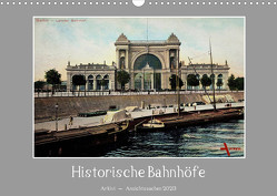 Historische Bahnhöfe (Wandkalender 2023 DIN A3 quer) von Arkivi