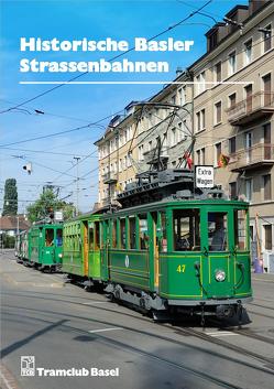 Historische Basler Strassenbahnen von Ehmann,  Matthias, Madörin,  Dominik, Richard,  Fabian
