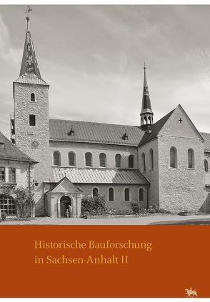 Historische Bauforschung in Sachsen-Anhalt von Rüber-Schütte,  Elisabeth, Wendland,  Ulrike