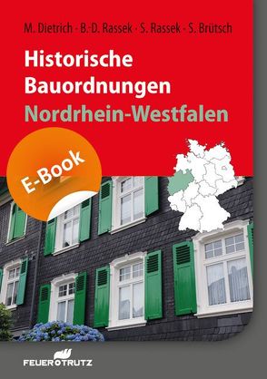 Historische Bauordnungen – Nordrhein-Westfalen – E-Book (PDF) von Brütsch,  Siegfried, Dietrich,  Matthias, Rassek,  Bernd-Dietrich, Rassek,  Stefan