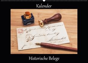 Historische Belege (Wandkalender 2018 DIN A2 quer) von Kirsch,  Gunter