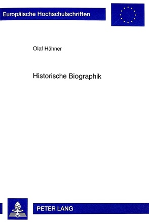 Historische Biographik von Hähner,  Olaf