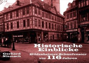 Historische Einblicke Hildesheimer Schaufenster vor 116 Jahren (Tischaufsteller DIN A5 quer) von Niemsch,  Gerhard
