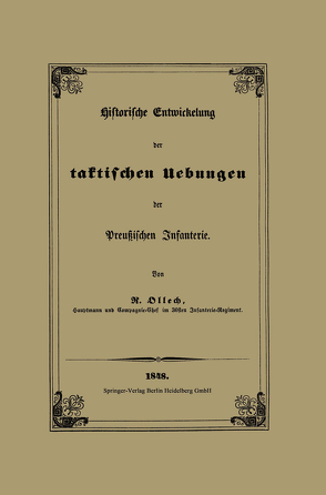Historische Entwickelung der taktischen Uebungen der Preußischen Infanterie von von Ollech,  Karl Rudolf