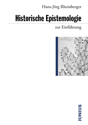 Historische Epistemologie zur Einführung von Rheinberger,  Hans Jörg