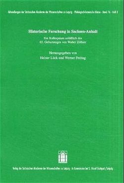 Historische Forschung in Sachsen-Anhalt von Freitag,  Werner, Lück,  Heiner