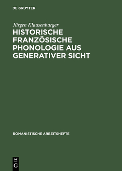 Historische französische Phonologie aus generativer Sicht von Klausenburger,  Jürgen