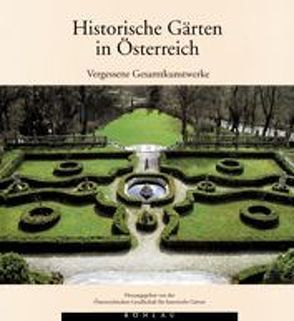 Historische Gärten in Österreich von Auböck,  Maria, Hajós,  Géza