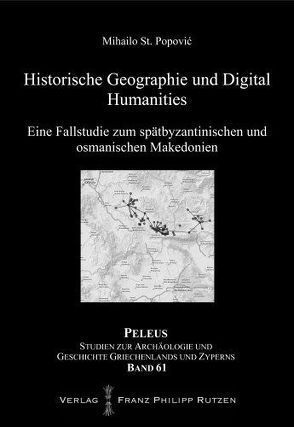 Historische Geographie und Digital Humanities von Popović,  Mihailo