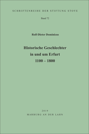 Historische Geschlechter in und um Erfurt 1100 – 1800 von Dominicus,  Rolf-Dieter