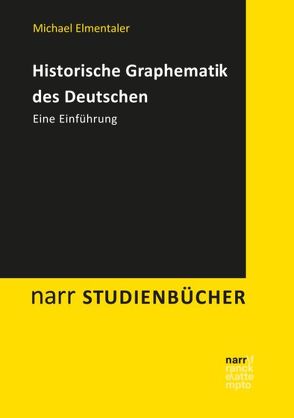 Historische Graphematik des Deutschen von Elmentaler,  Michael
