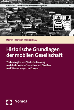 Historische Grundlagen der mobilen Gesellschaft von Damm,  Veit, Henrich-Franke,  Christian