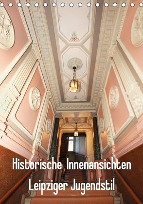 Historische Innenansichten – Leipziger Jugendstil (Tischkalender 2020 DIN A5 hoch) von Lantzsch,  Katrin