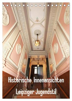 Historische Innenansichten – Leipziger Jugendstil (Tischkalender 2024 DIN A5 hoch), CALVENDO Monatskalender von Lantzsch,  Katrin