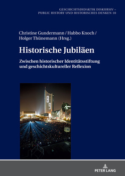 Historische Jubiläen von Gundermann,  Christine, Knoch,  Habbo, Thünemann,  Holger