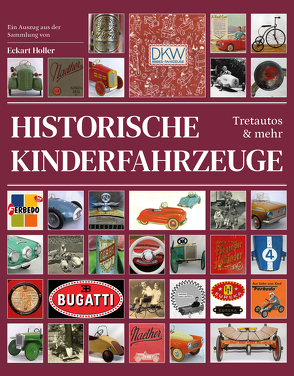 Historische Kinderfahrzeuge von Holler,  Eckart