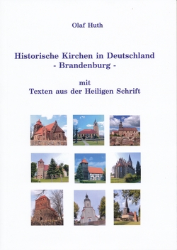 Historische Kirchen in Deutschland – Brandenburg – mit Texten aus der Heiligen Schrift von Huth,  Olaf