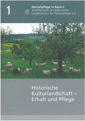 Historische Kulturlandschaft von Aulig,  Günther, Büttner,  Thomas, Eminger,  Klaus, Gabel,  Gerhard, Gunzelmann,  Thomas, Habermehl,  Georg, Hönes,  Ernst R, Leicht,  Hans, Rajch,  Anja, Riedel,  Berthold, Ritter,  Michael, Röhrer,  Armin, Schimek,  Michael, Wiegand,  Christian, Wölzmüller,  Martin