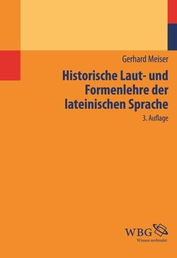 Historische Laut- und Formenlehre der lateinischen Sprache von Meiser,  Gerhard