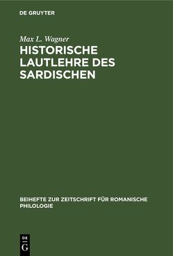 Historische Lautlehre des Sardischen von Wagner,  Max L.