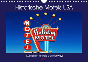 Historische Motels USA – Kultstätten jenseits der Highways (Wandkalender 2020 DIN A4 quer) von Robert,  Boris