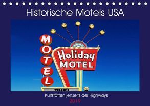 Historische Motels USA – Kultstätten jenseits der Highways (Tischkalender 2019 DIN A5 quer) von Robert,  Boris