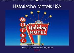 Historische Motels USA – Kultstätten jenseits der Highways (Wandkalender 2019 DIN A2 quer) von Robert,  Boris