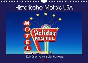 Historische Motels USA – Kultstätten jenseits der Highways (Wandkalender 2019 DIN A4 quer) von Robert,  Boris